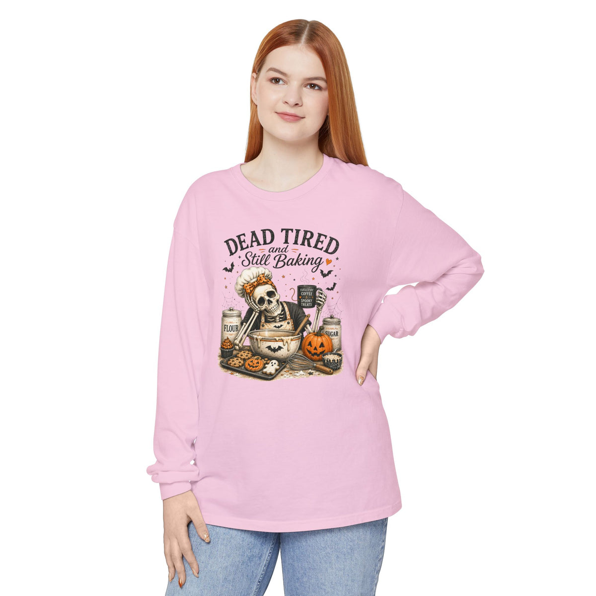 Dead Tired and Still Baking - Comfort Colors Long Sleeve T-Shirt