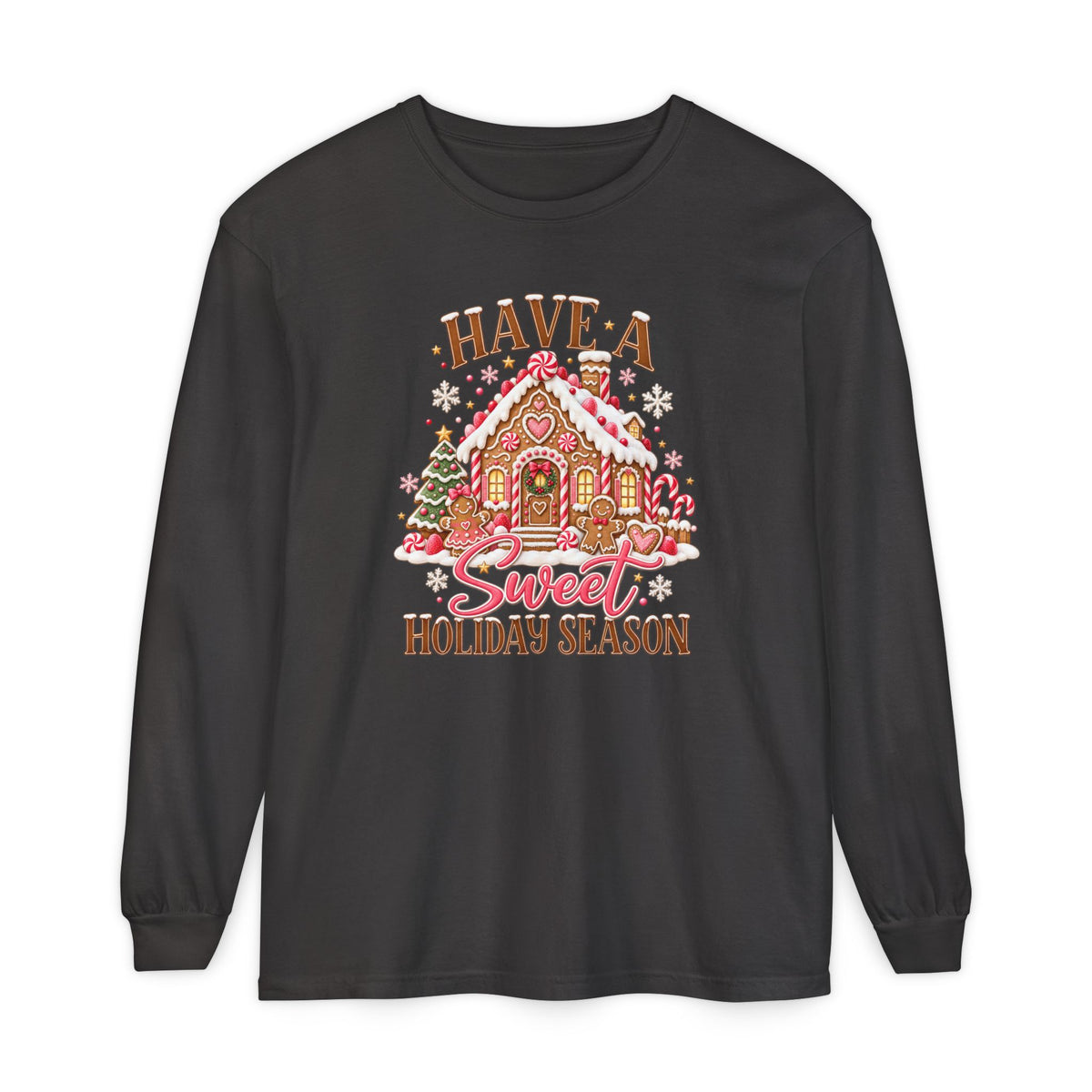 Have a Sweet Holiday Season - Comfort Colors Long Sleeve Tee
