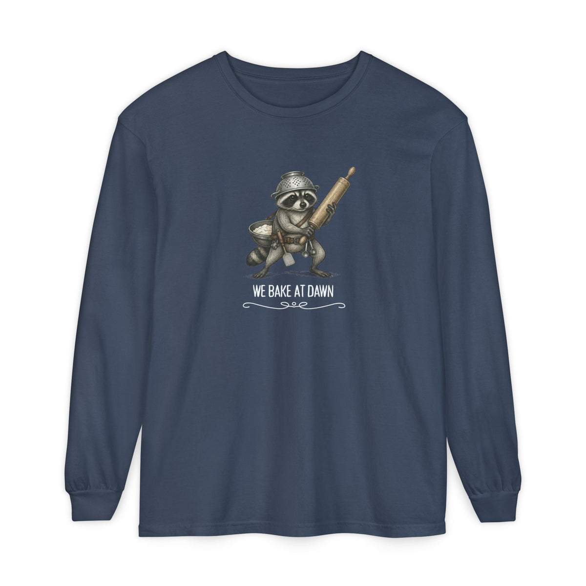 We Bake at Dawn - Comfort Colors Long Sleeve Tee