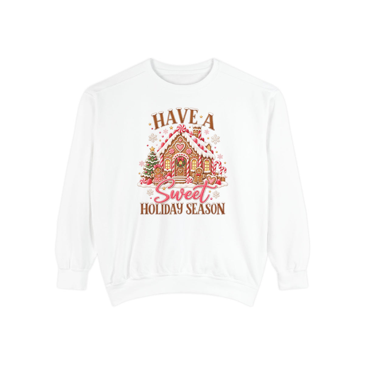 Have a Sweet Holiday Season - Comfort Colors Sweatshirt