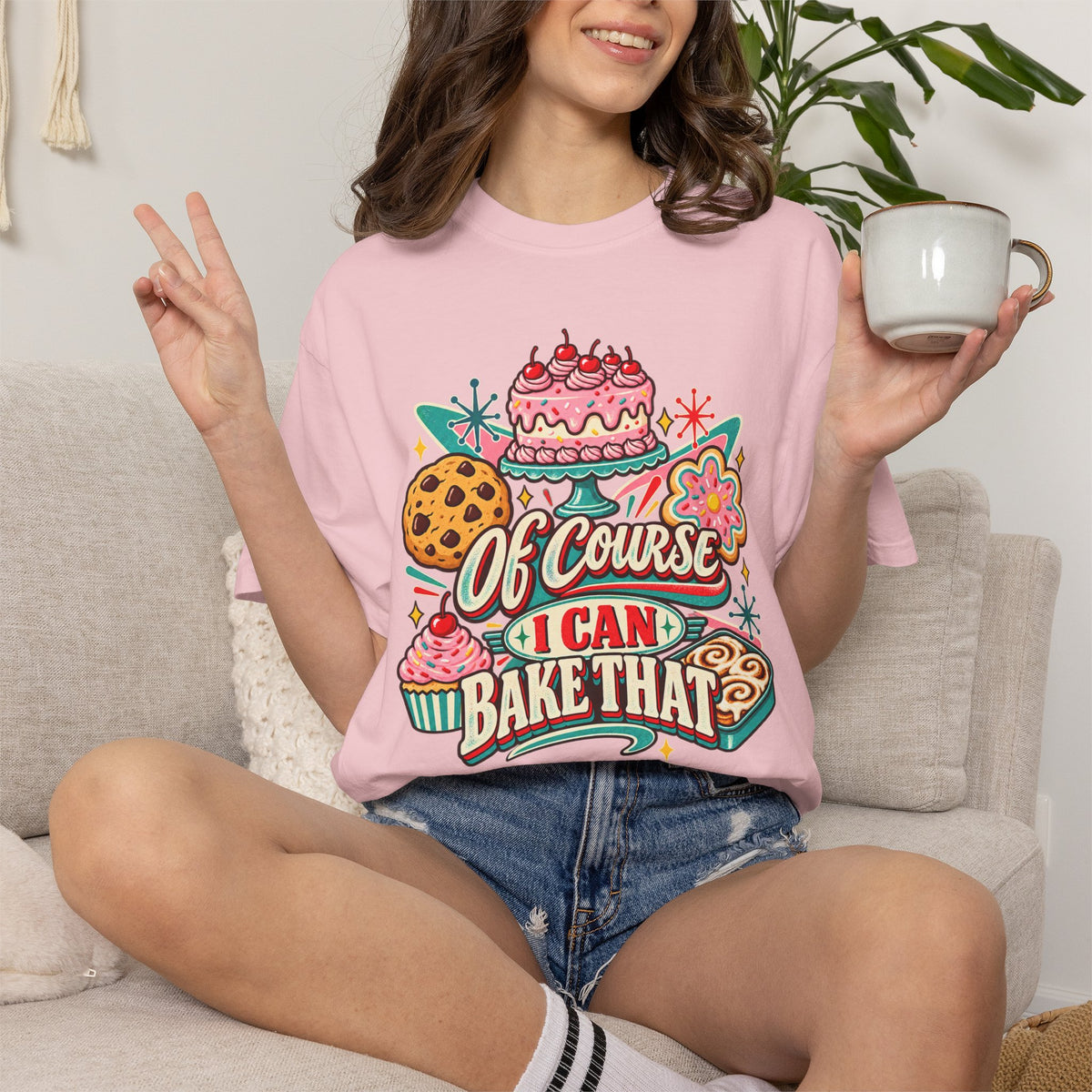 Of Course I Can Bake That - Comfort Colors Tee