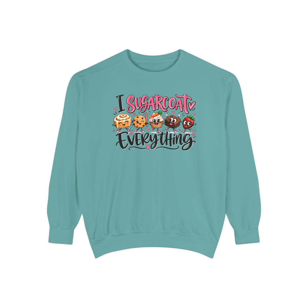 I Sugarcoat Everything - Comfort Colors Sweatshirt