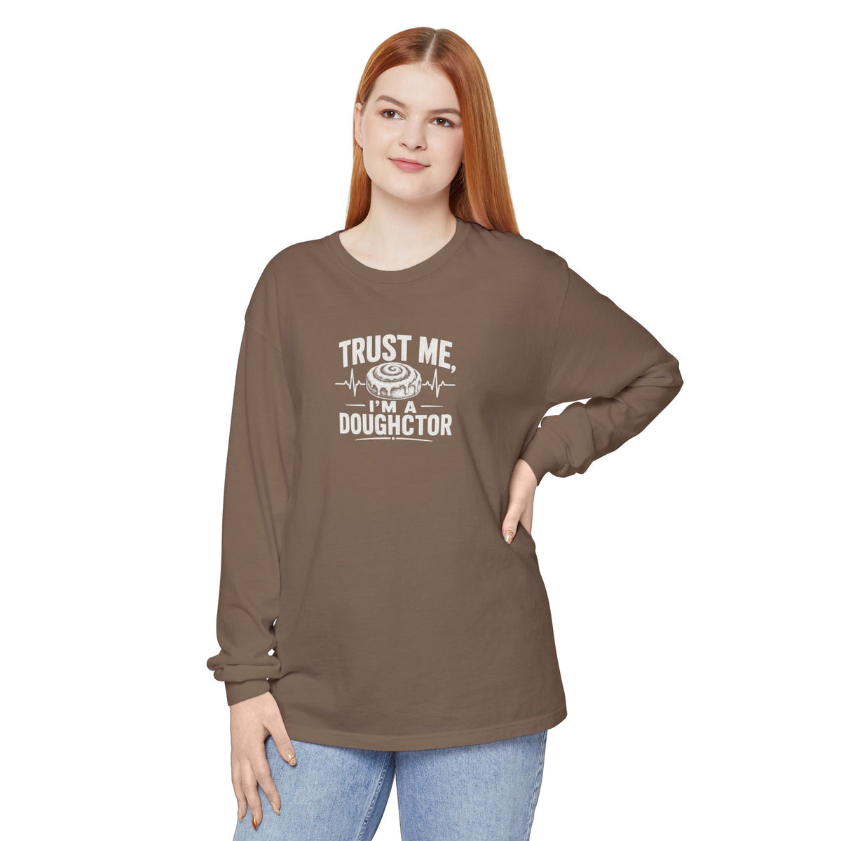 Trust Me I’m a Doughctor - Comfort Colors  Long Sleeve Tee