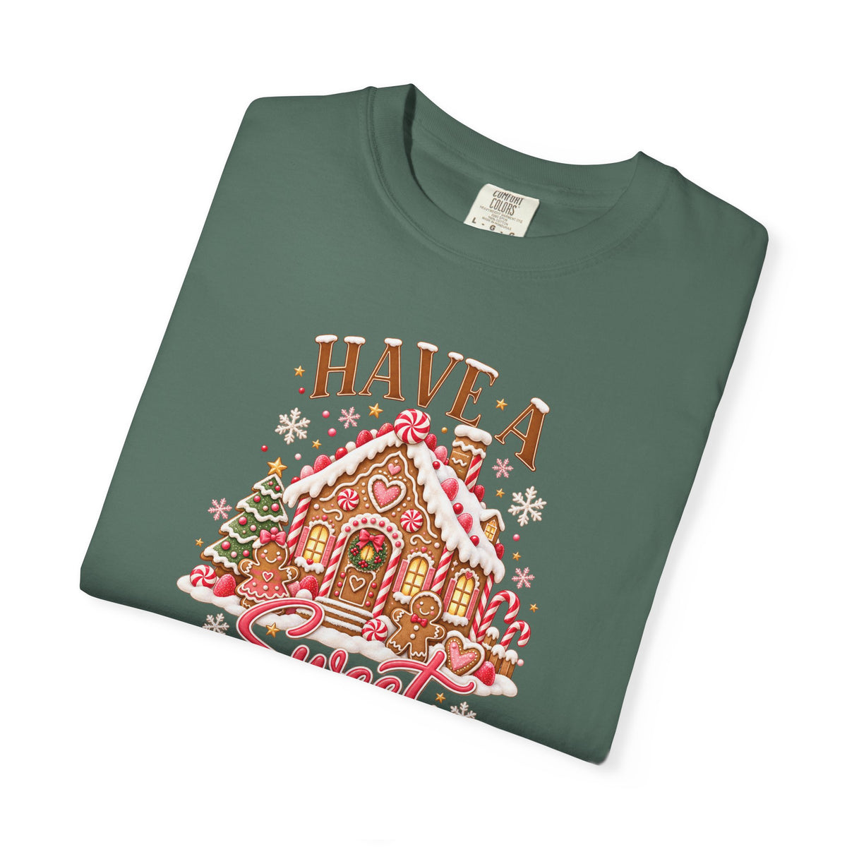 Have a Sweet Holiday Season Gingerbread - Comfort Color Tee