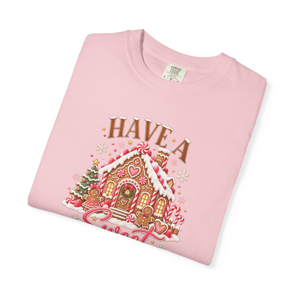 Have a Sweet Holiday Season Gingerbread - Comfort Color Tee