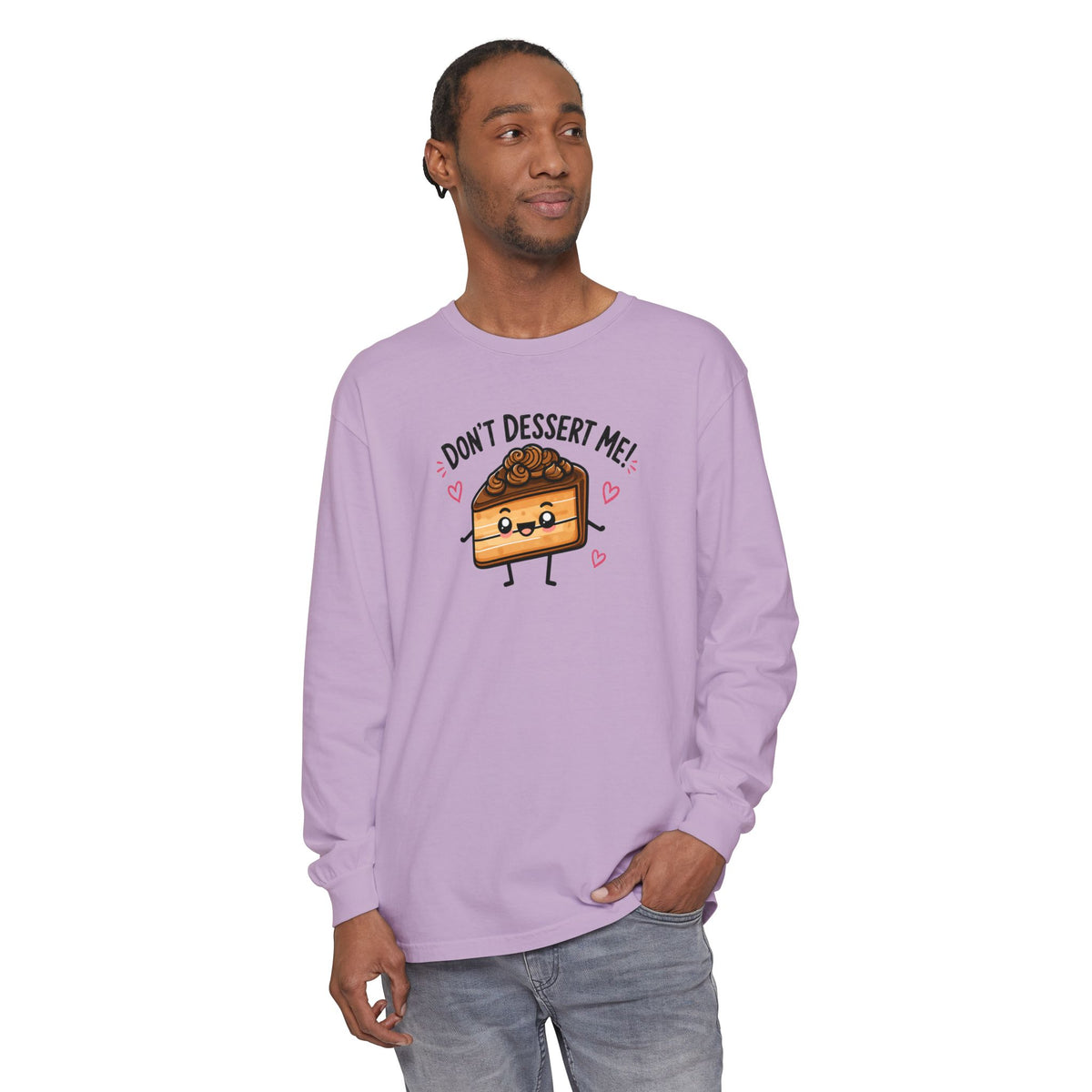 Don’t Dessert Me - Comfort Colors Long Sleeve Tee