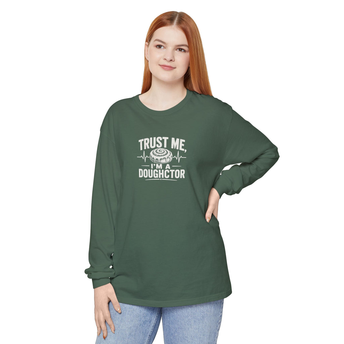 Trust Me I’m a Doughctor - Comfort Colors  Long Sleeve Tee