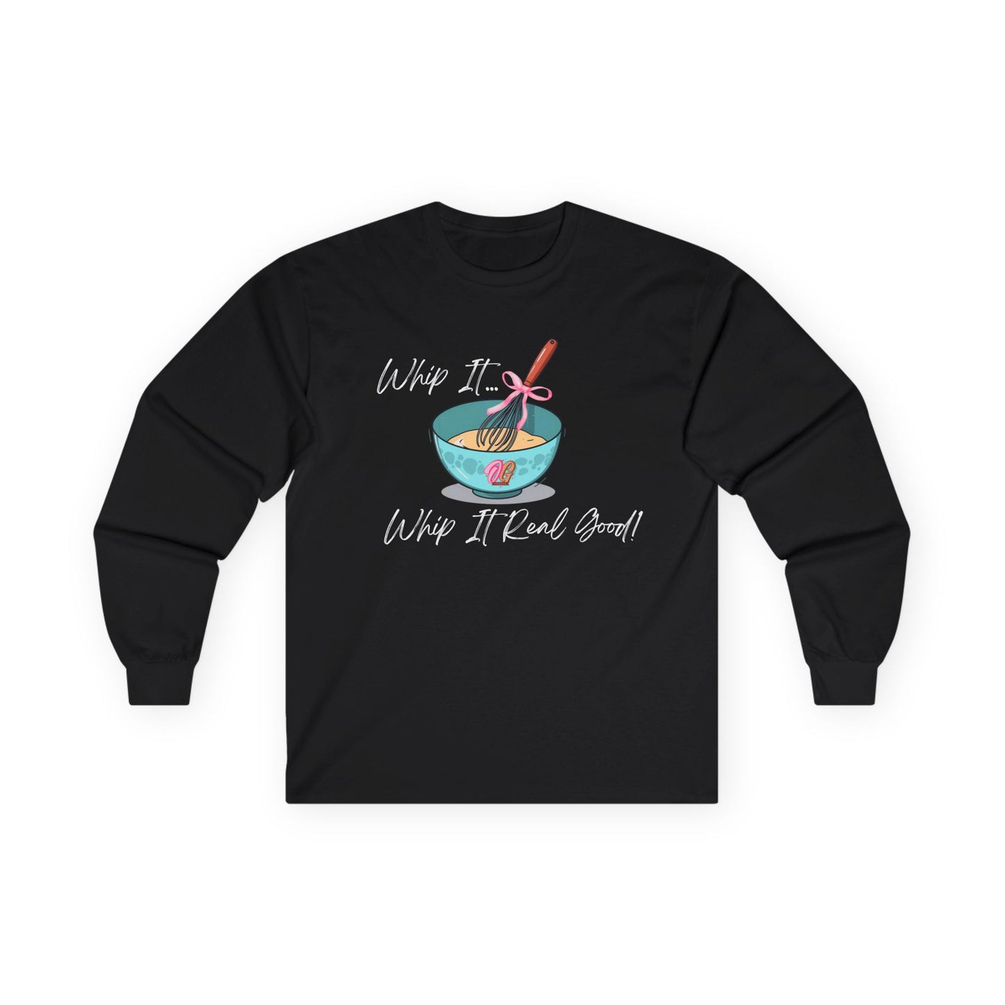 Whip It Long Sleeve Tee, Funny Cooking Shirt, Gift for Home Cooks, Culinary Humor Apparel, Kitchen Lover's Gift, Foodie T-Shirt