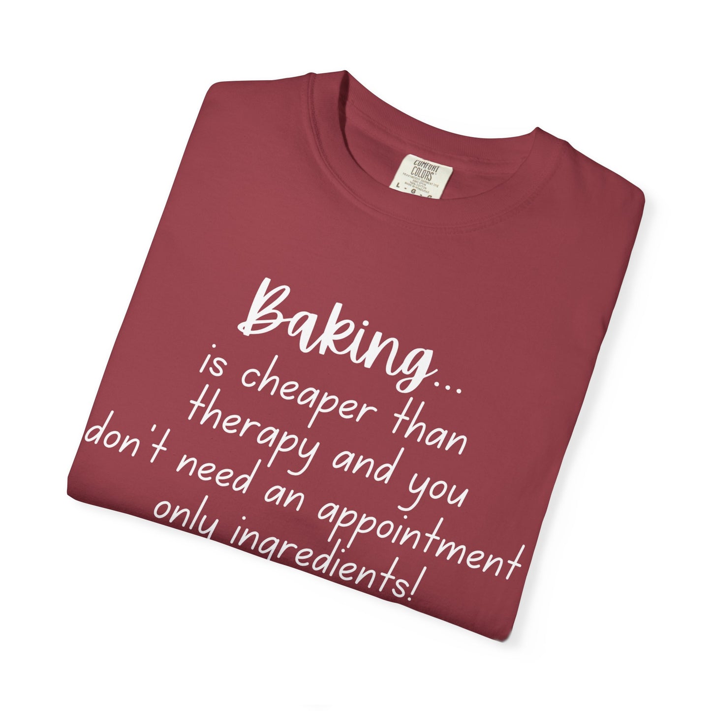 Baking Therapy T-Shirt, Unisex Garment-Dyed Tee, Funny Baking Shirt, Gift for Bakers, Foodie Humor, Kitchen Lover's Apparel