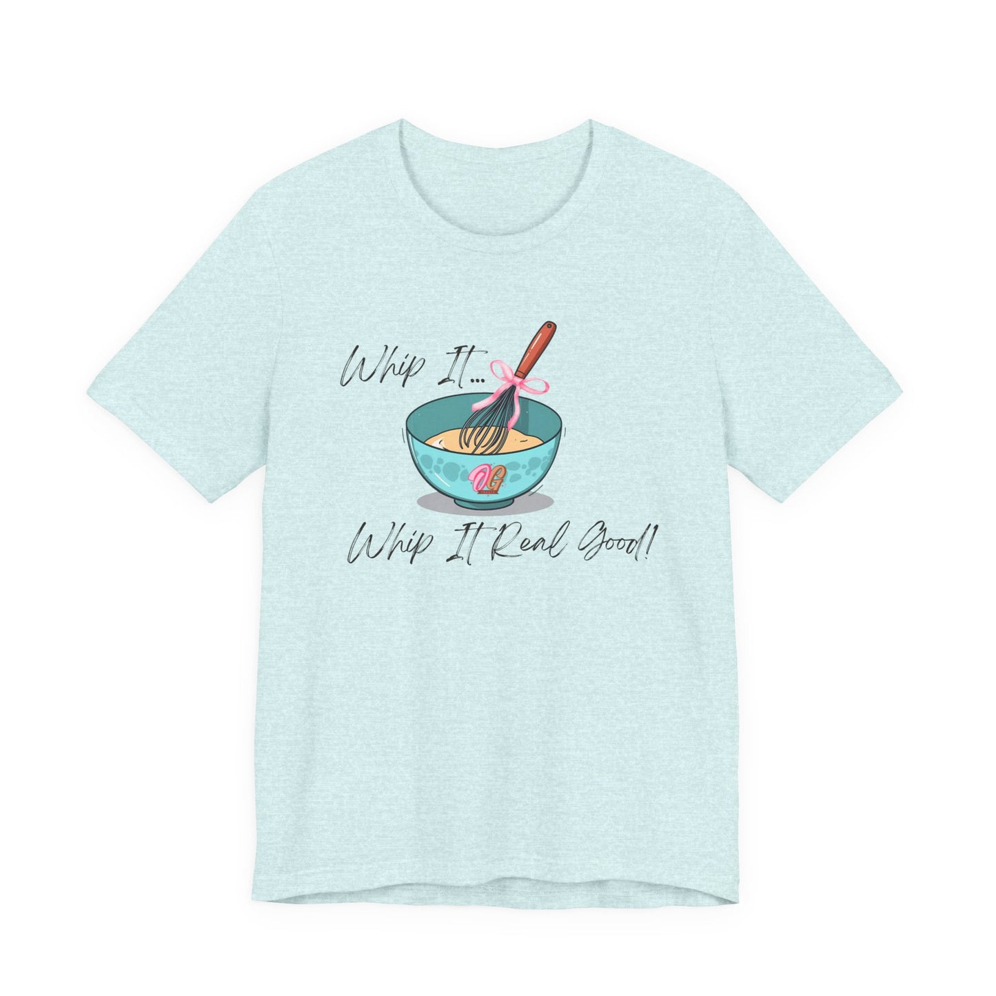 Funny Whip it Whip it Real Good Tee