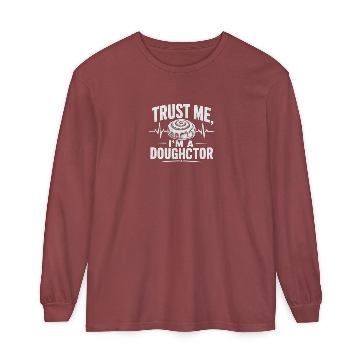 Trust Me I’m a Doughctor - Comfort Colors  Long Sleeve Tee
