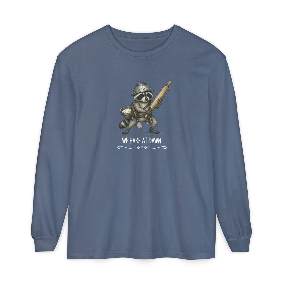 We Bake at Dawn - Comfort Colors Long Sleeve Tee
