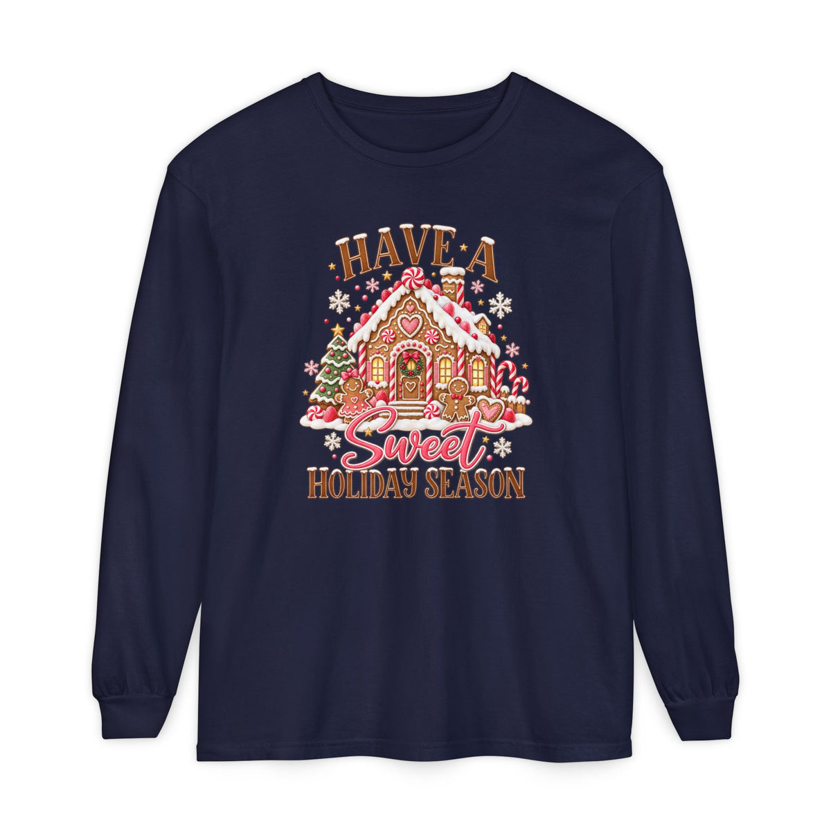 Have a Sweet Holiday Season - Comfort Colors Long Sleeve Tee