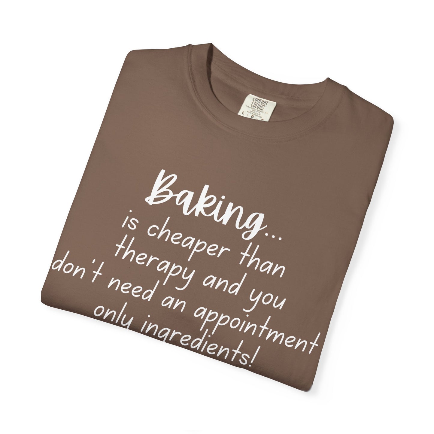 Baking Therapy T-Shirt, Unisex Garment-Dyed Tee, Funny Baking Shirt, Gift for Bakers, Foodie Humor, Kitchen Lover's Apparel
