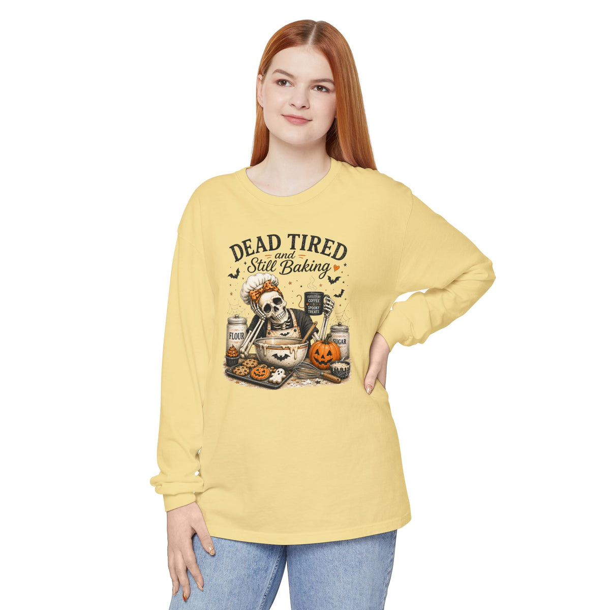 Dead Tired and Still Baking - Comfort Colors Long Sleeve T-Shirt