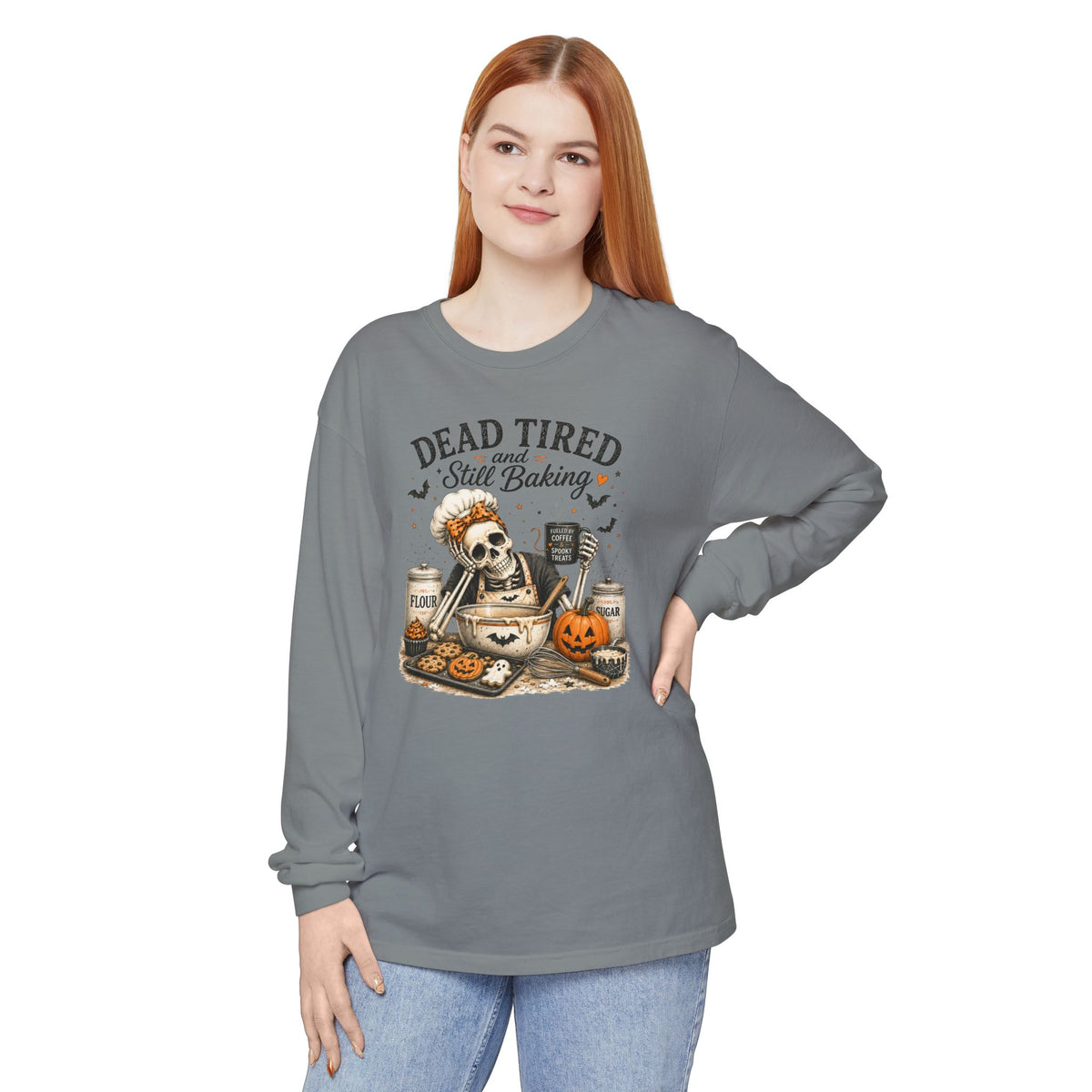 Dead Tired and Still Baking - Comfort Colors Long Sleeve T-Shirt