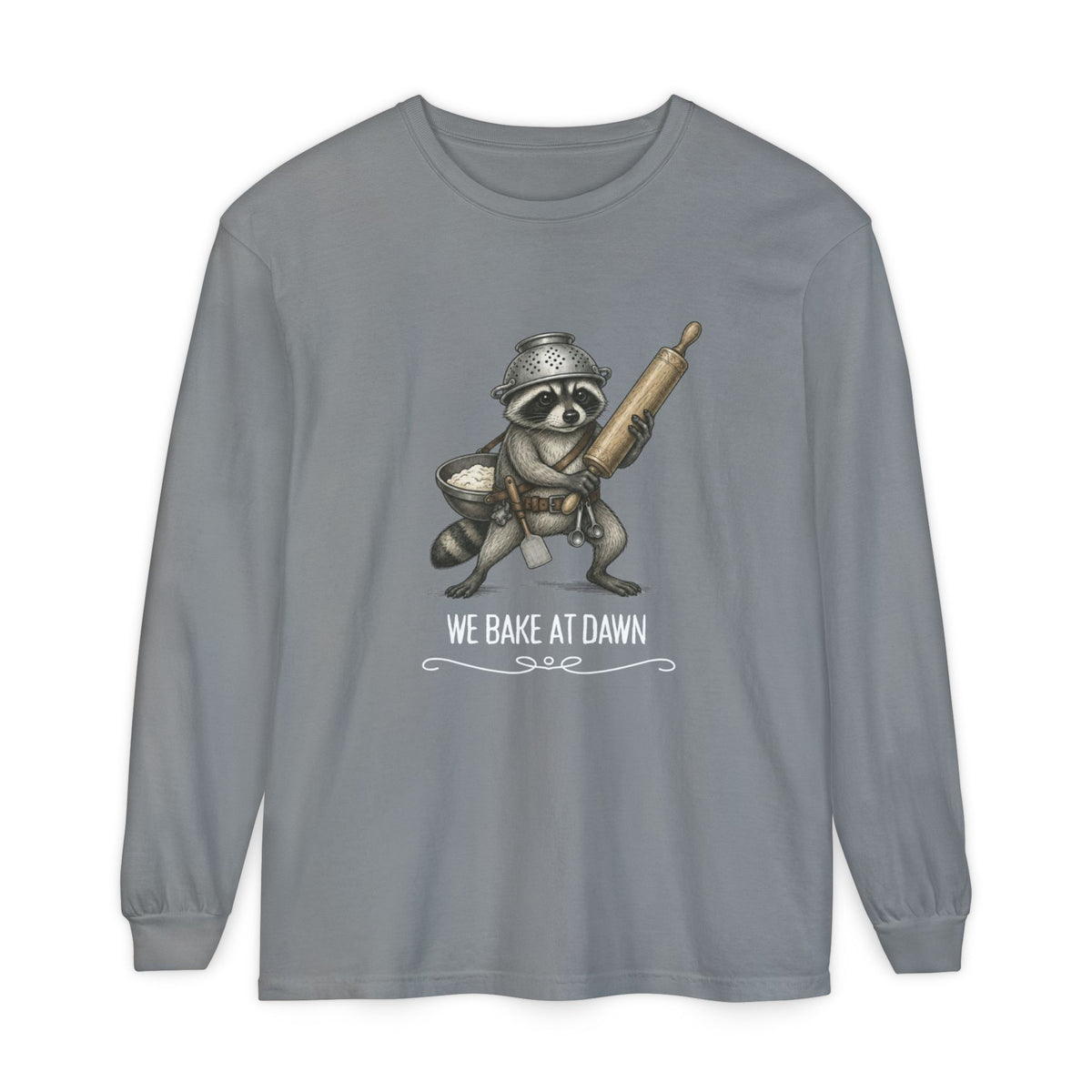 We Bake at Dawn - Comfort Colors Long Sleeve Tee