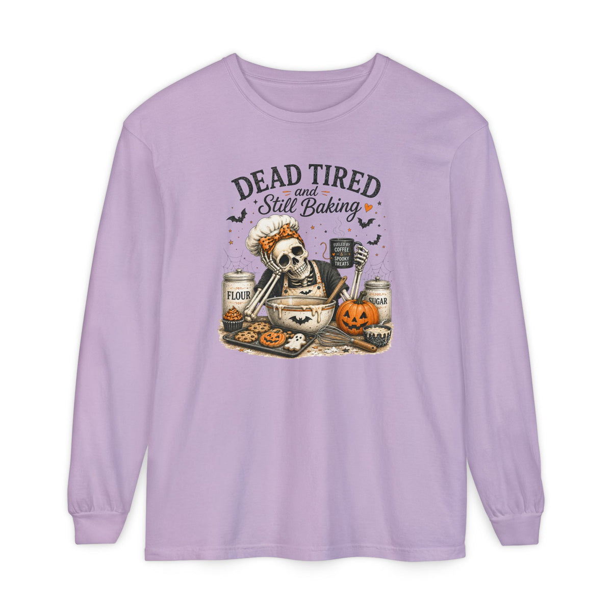 Dead Tired and Still Baking - Comfort Colors Long Sleeve T-Shirt