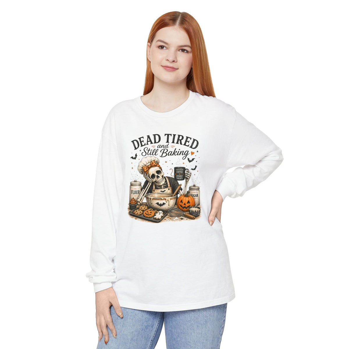 Dead Tired and Still Baking - Comfort Colors Long Sleeve T-Shirt