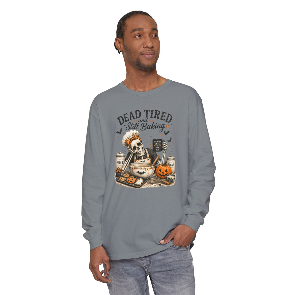 Dead Tired and Still Baking - Comfort Colors Long Sleeve T-Shirt