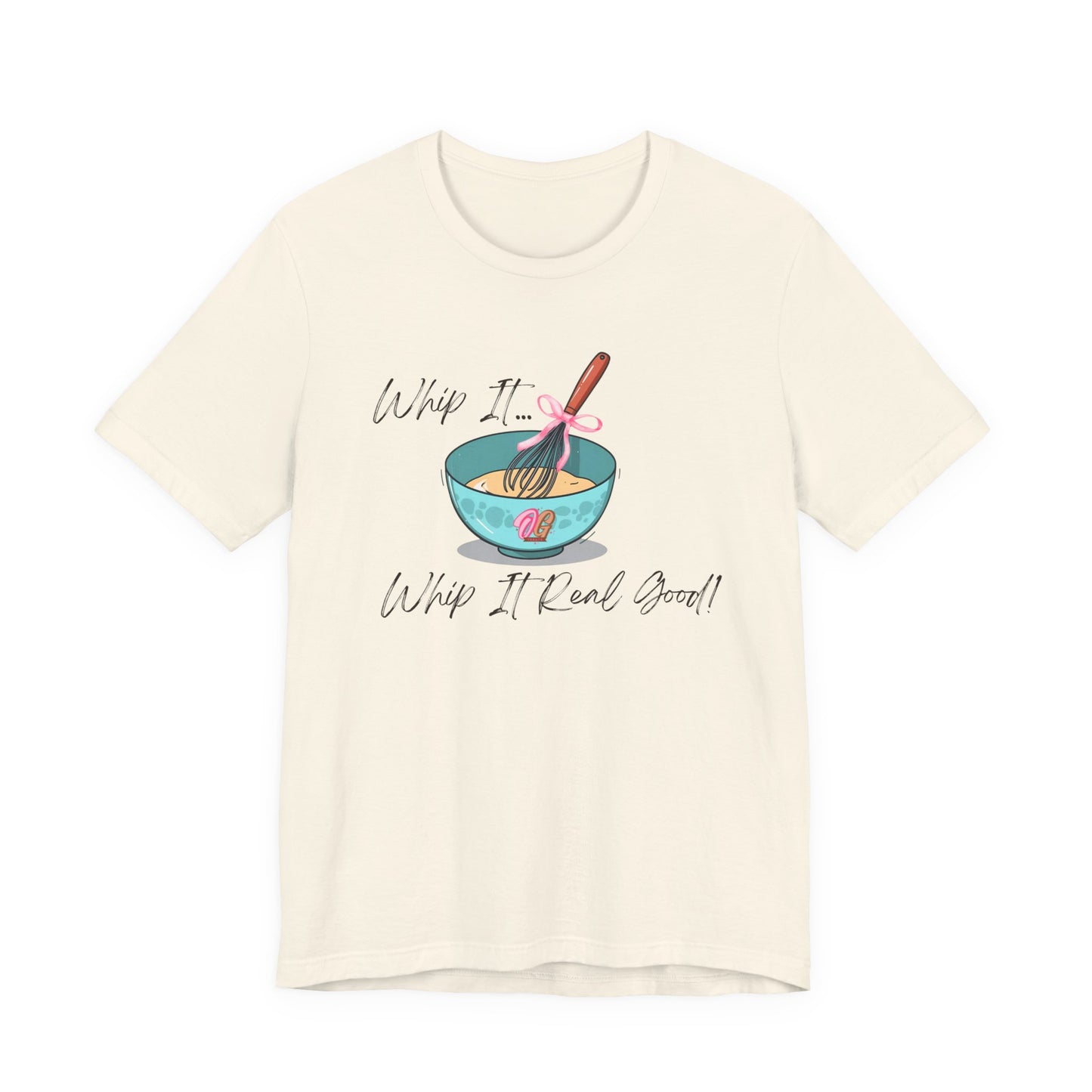 Funny Whip it Whip it Real Good Tee