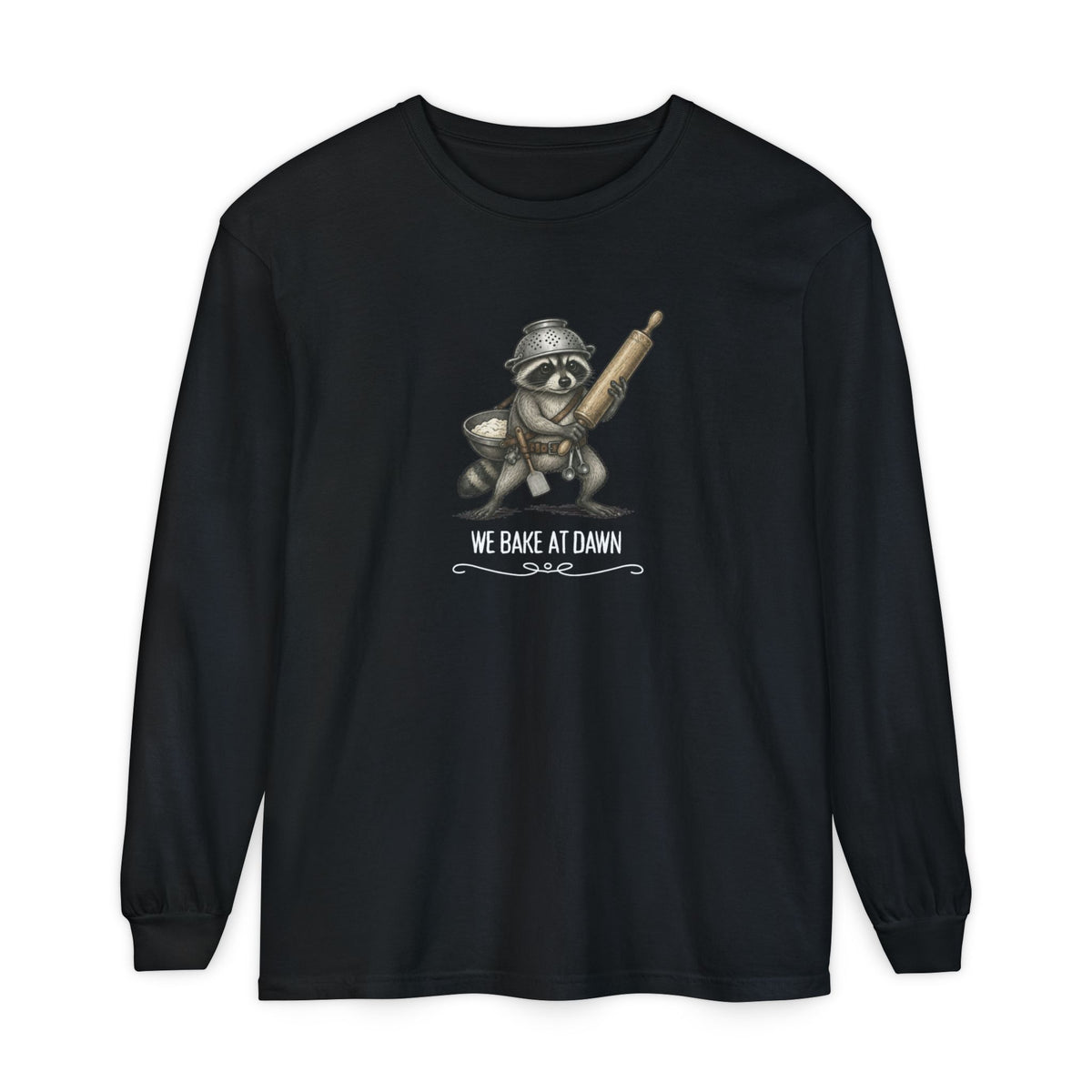 We Bake at Dawn - Comfort Colors Long Sleeve Tee
