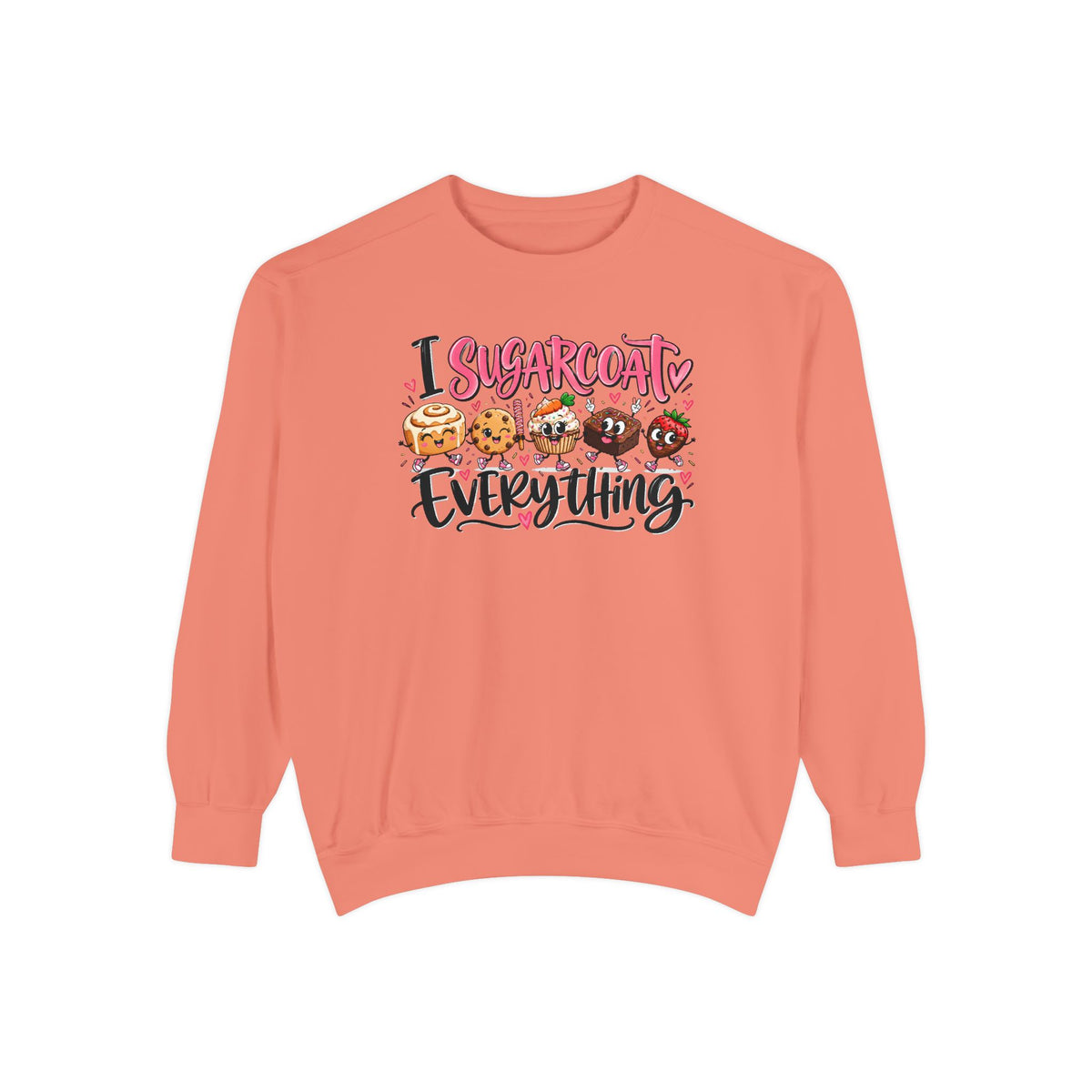 I Sugarcoat Everything - Comfort Colors Sweatshirt