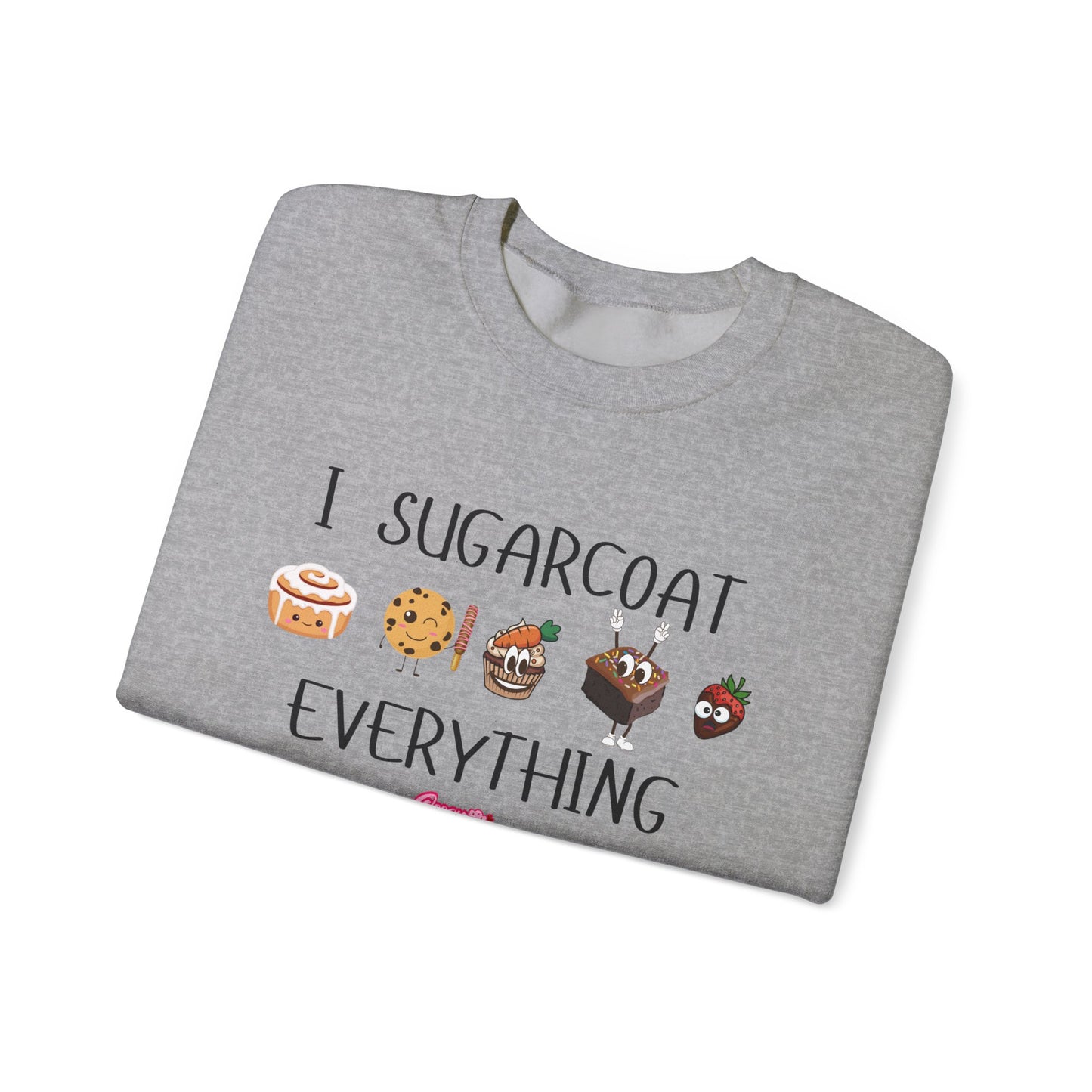 'I Sugarcoat Everything' Funny Unisex Crewneck