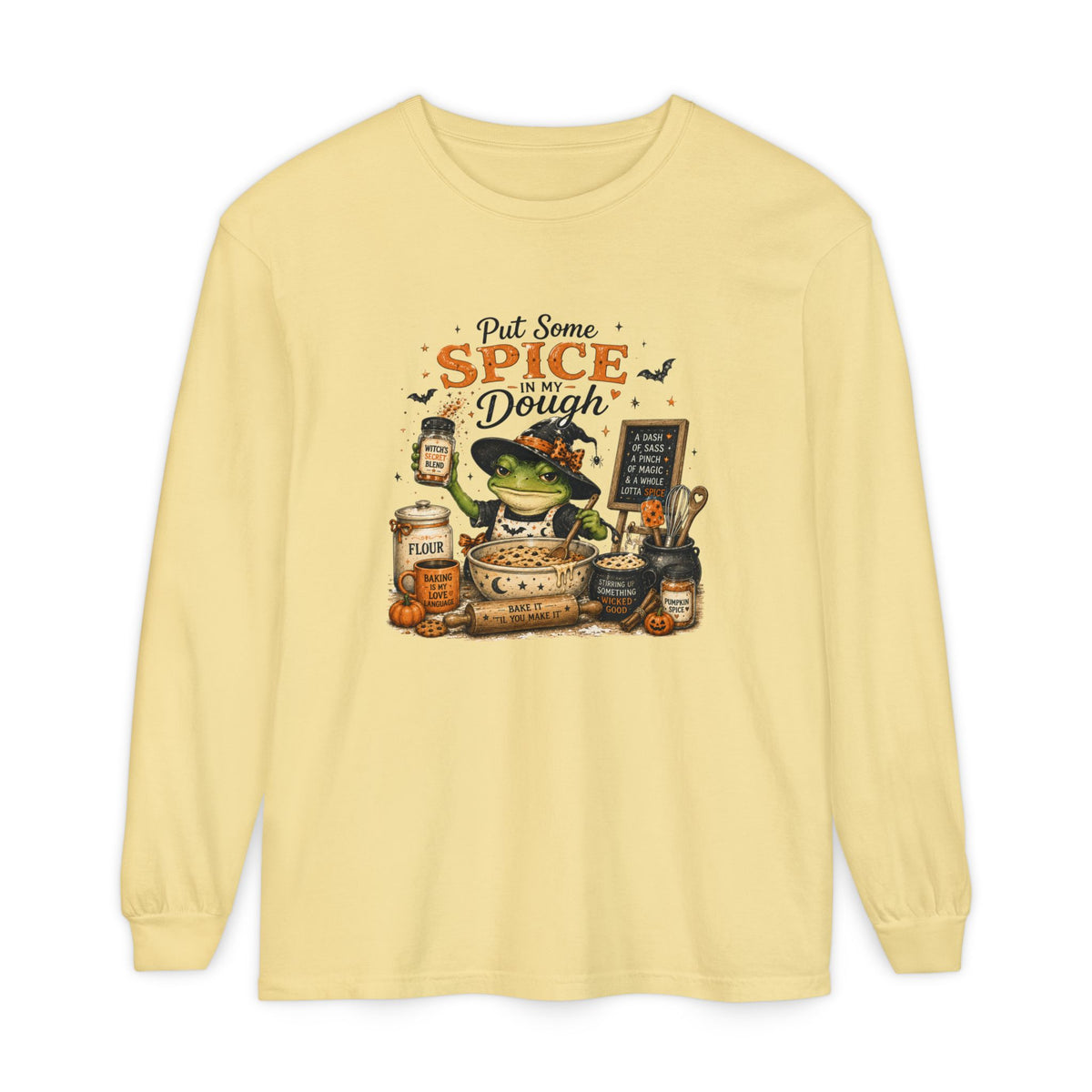 Put Some Spice in My Dough - Comfort Colors Long Sleeve Tee