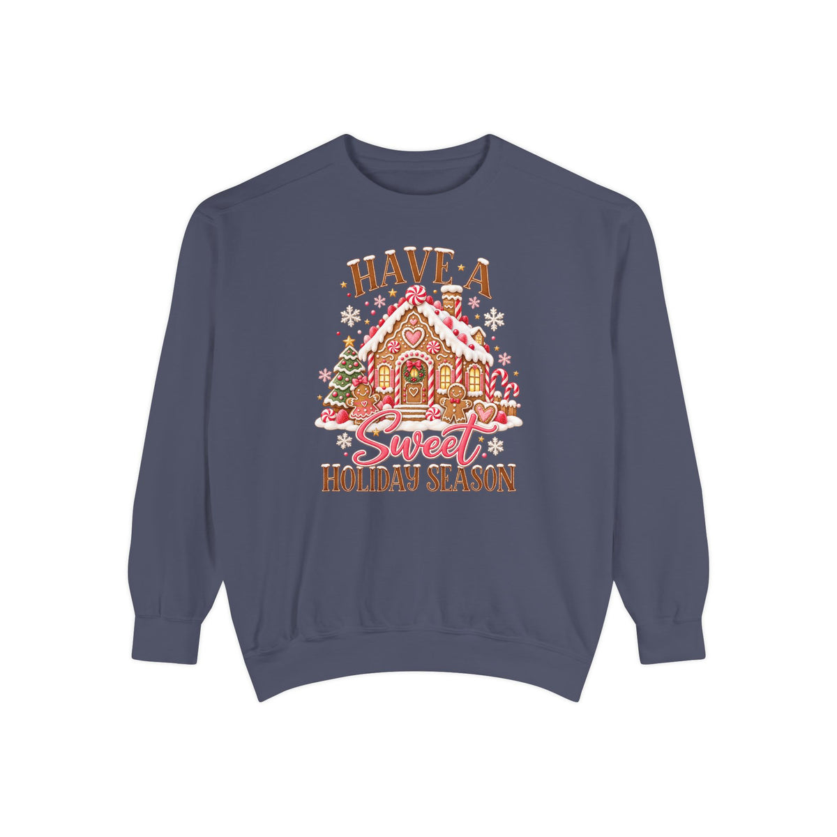 Have a Sweet Holiday Season - Comfort Colors Sweatshirt