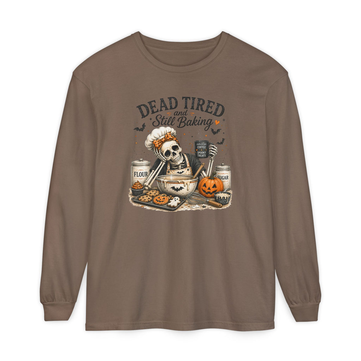 Dead Tired and Still Baking - Comfort Colors Long Sleeve T-Shirt