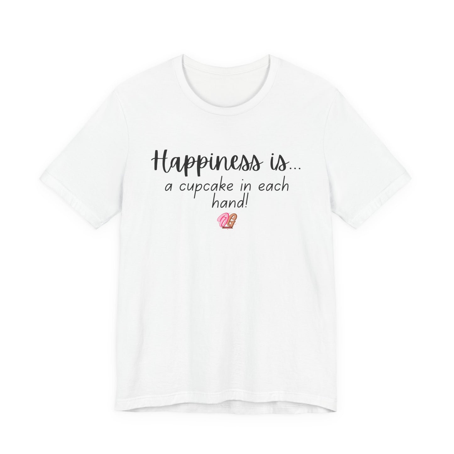 Happiness is Cupcakes Unisex Tee, Sweet Treat Shirt, Cute Gift for Food Lovers, Birthday Celebration Top, Fun Everyday Wear