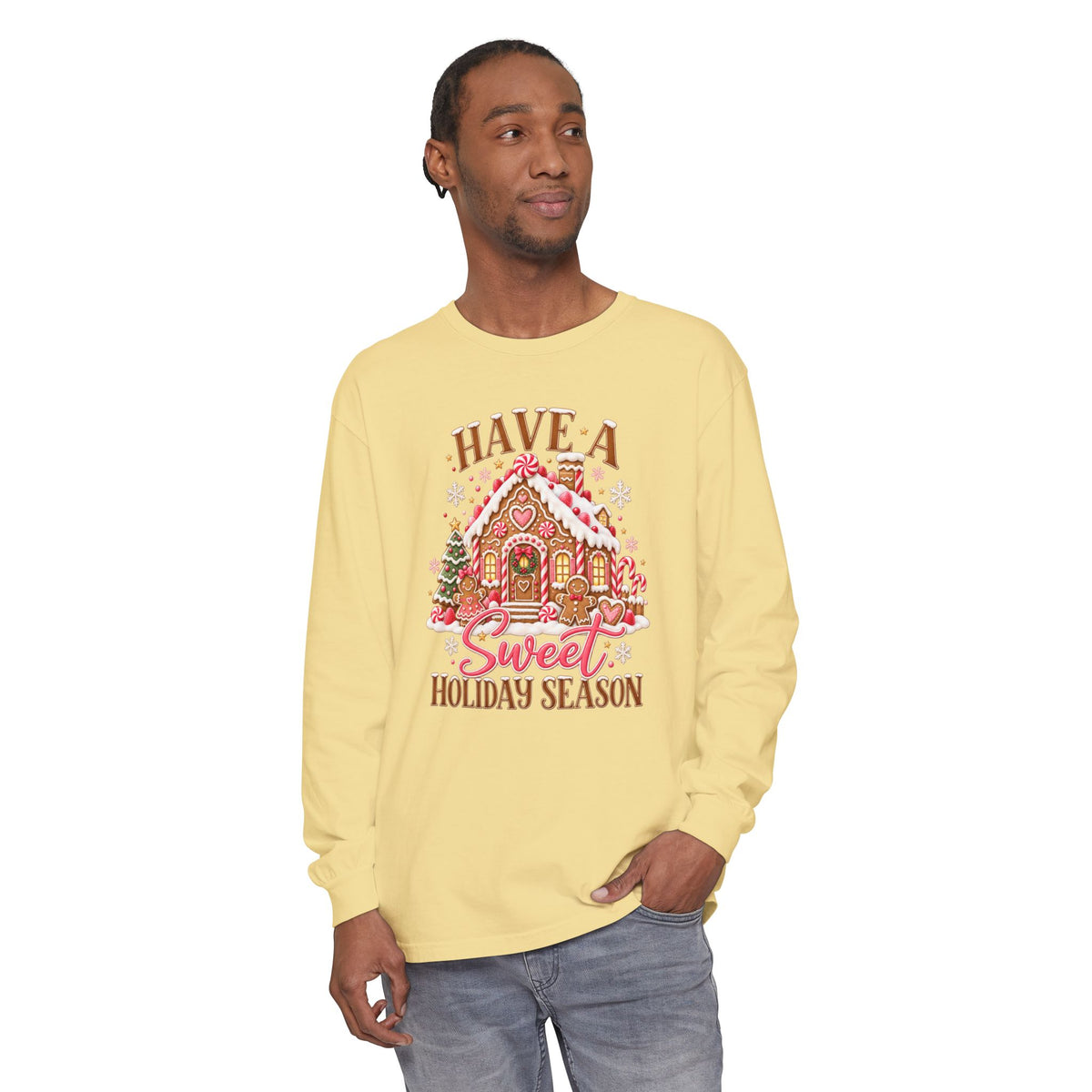 Have a Sweet Holiday Season - Comfort Colors Long Sleeve Tee