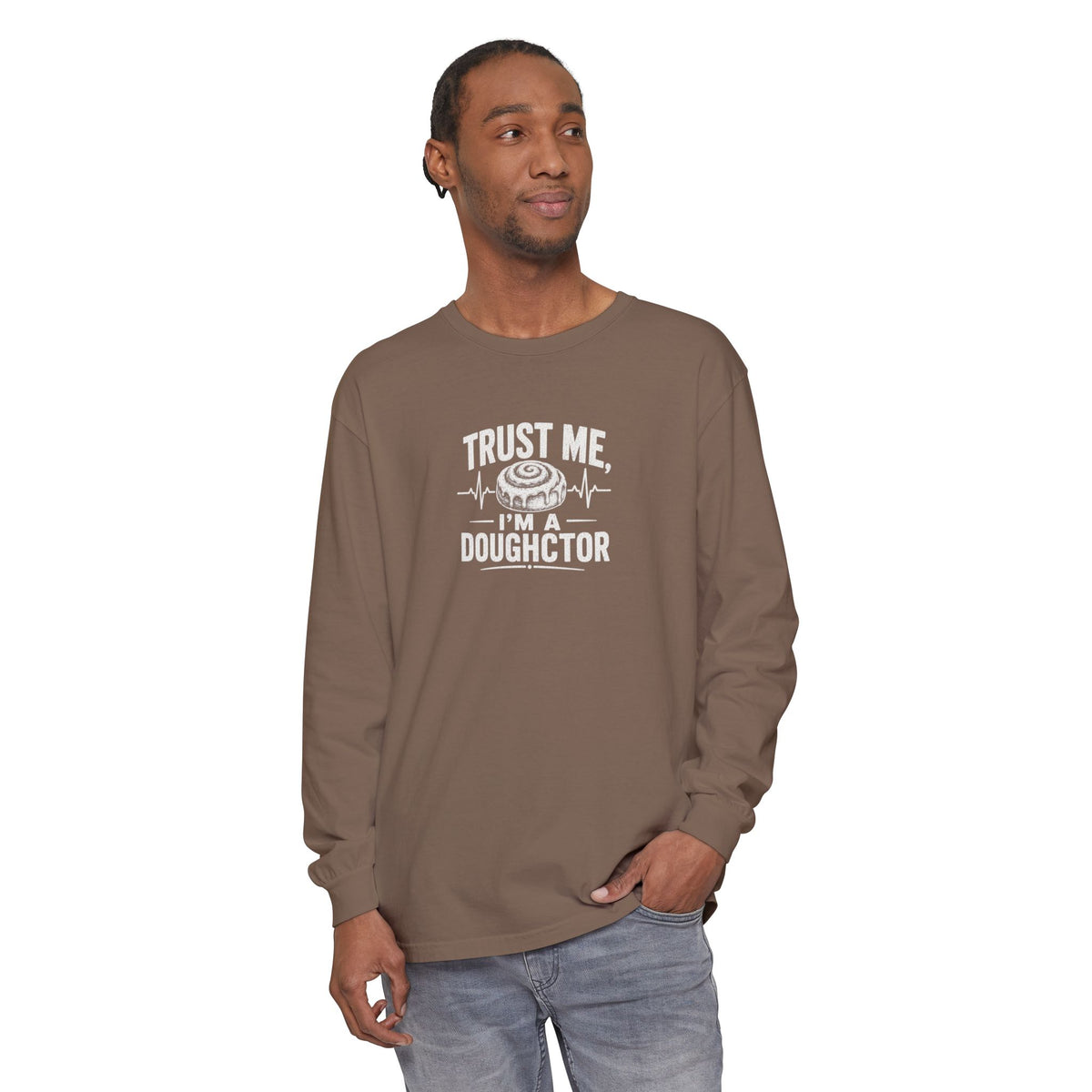 Trust Me I’m a Doughctor - Comfort Colors  Long Sleeve Tee
