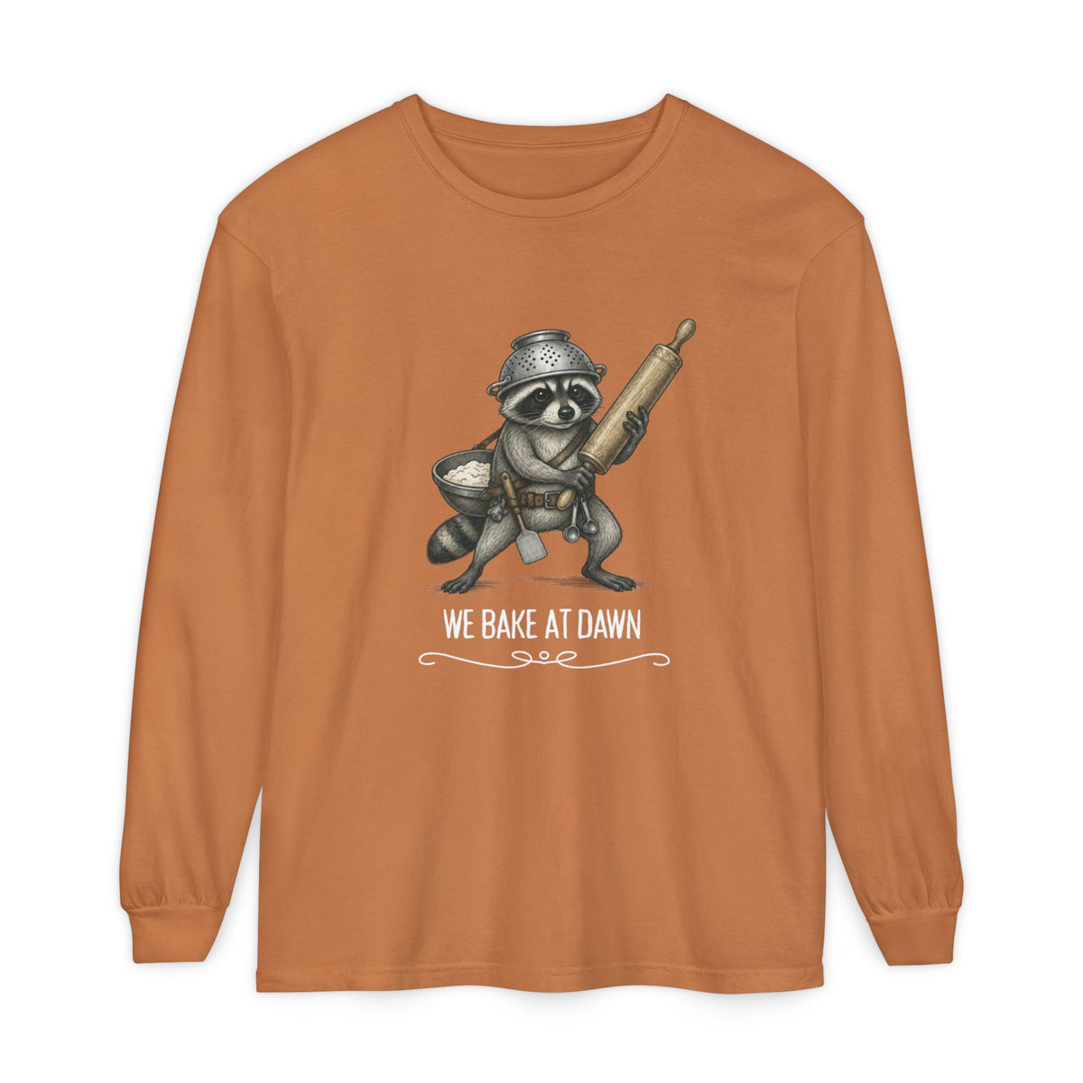 We Bake at Dawn - Comfort Colors Long Sleeve Tee